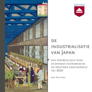 De industrialisatie van Japan - hoorcolleges Home Academy