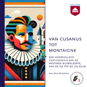 Van Cusanus tot Montaigne - hoorcolleges Home Academy